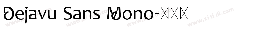 Dejavu Sans Mono字体转换